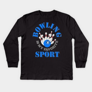 Bowling is my favorite sport, Blue, i love bowling, bowling, bowling league, bowling lovers, funny bowling,  bowling pins, bowling ball, bowling alley, Kids Long Sleeve T-Shirt